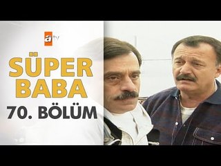 Süper Baba 70. Bölüm