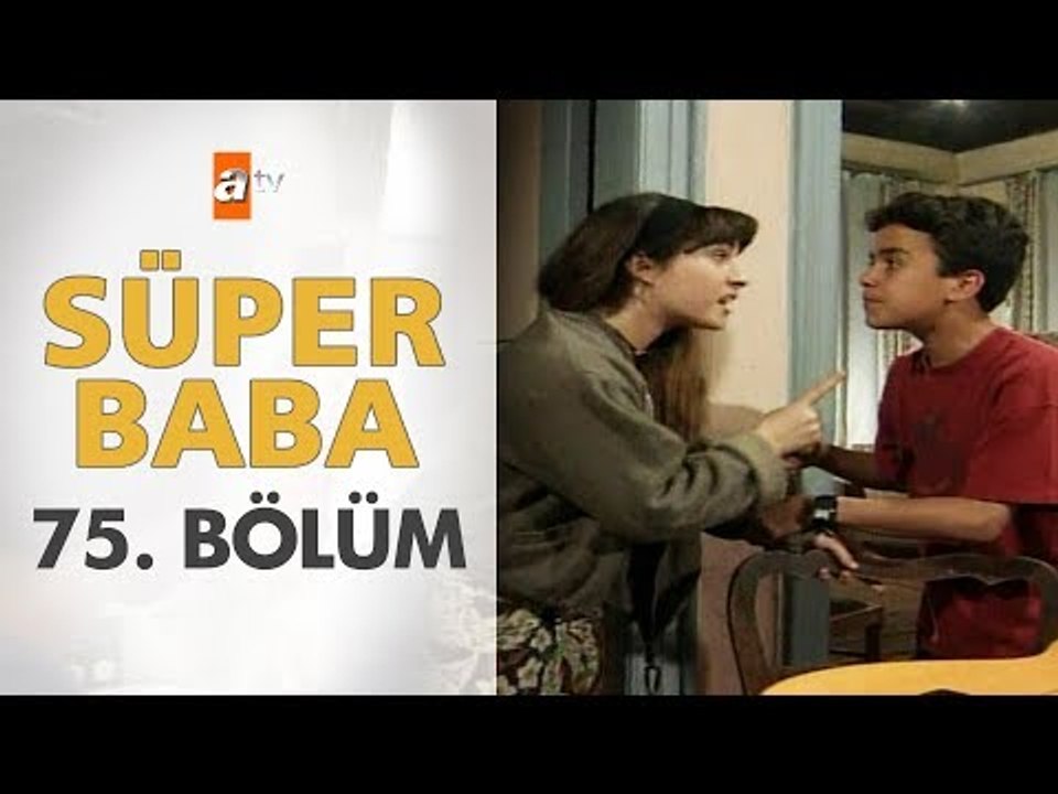 Süper Baba 75. Bölüm
