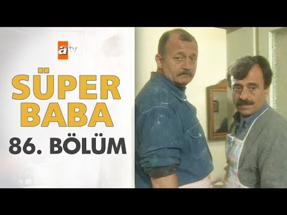 Süper Baba 86. Bölüm