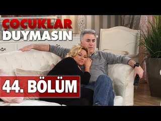 Çocuklar Duymasın 44. Bölüm, Tek Parça