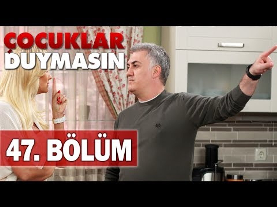 Çocuklar Duymasın 47. Bölüm, Tek Parça
