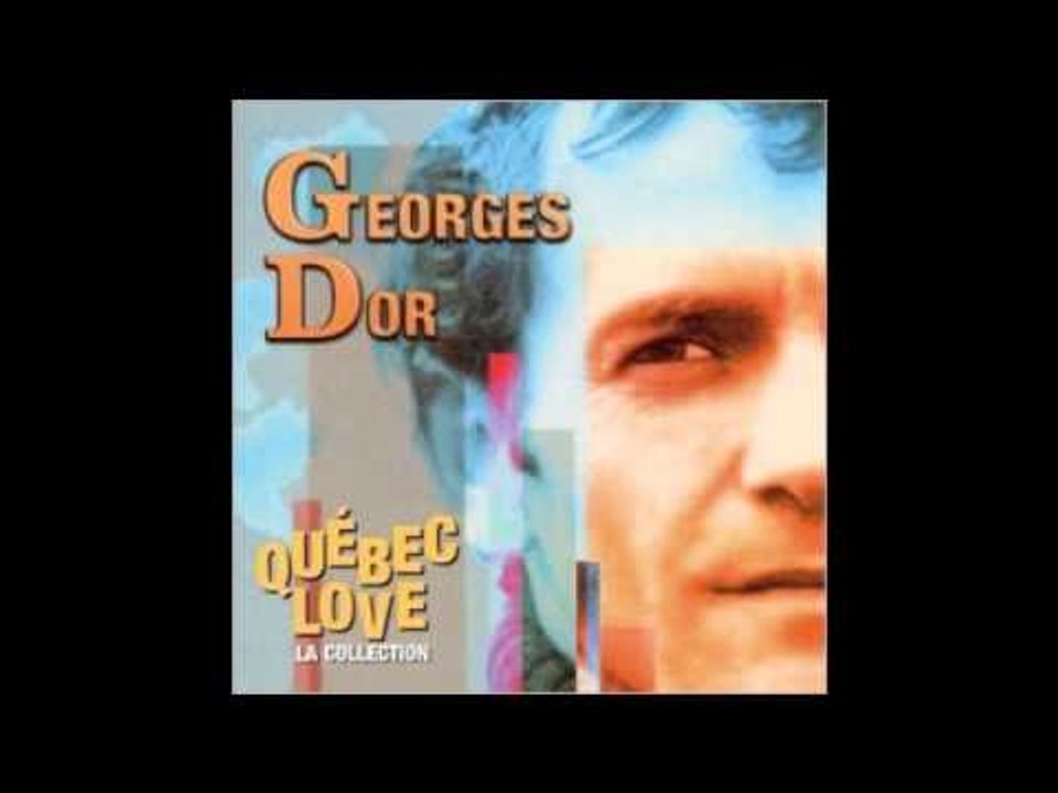 Georges Dor - Quebec Love - Un Homme Libre
