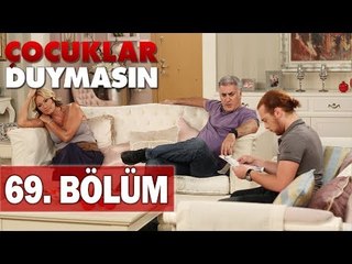 Çocuklar Duymasın 69. Bölüm, Tek Parça