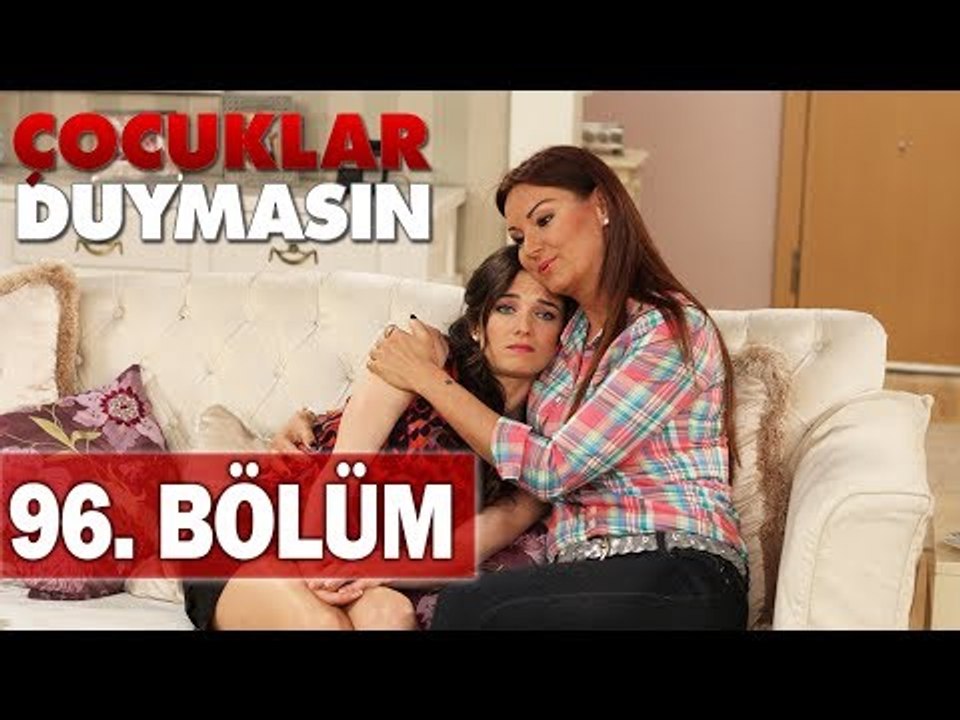 Çocuklar Duymasın 96. Bölüm, Tek Parça