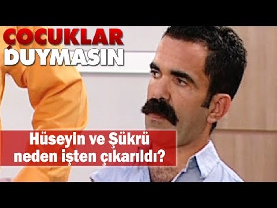 Hüseyin ve Şükrü neden işten çıkarıldı?