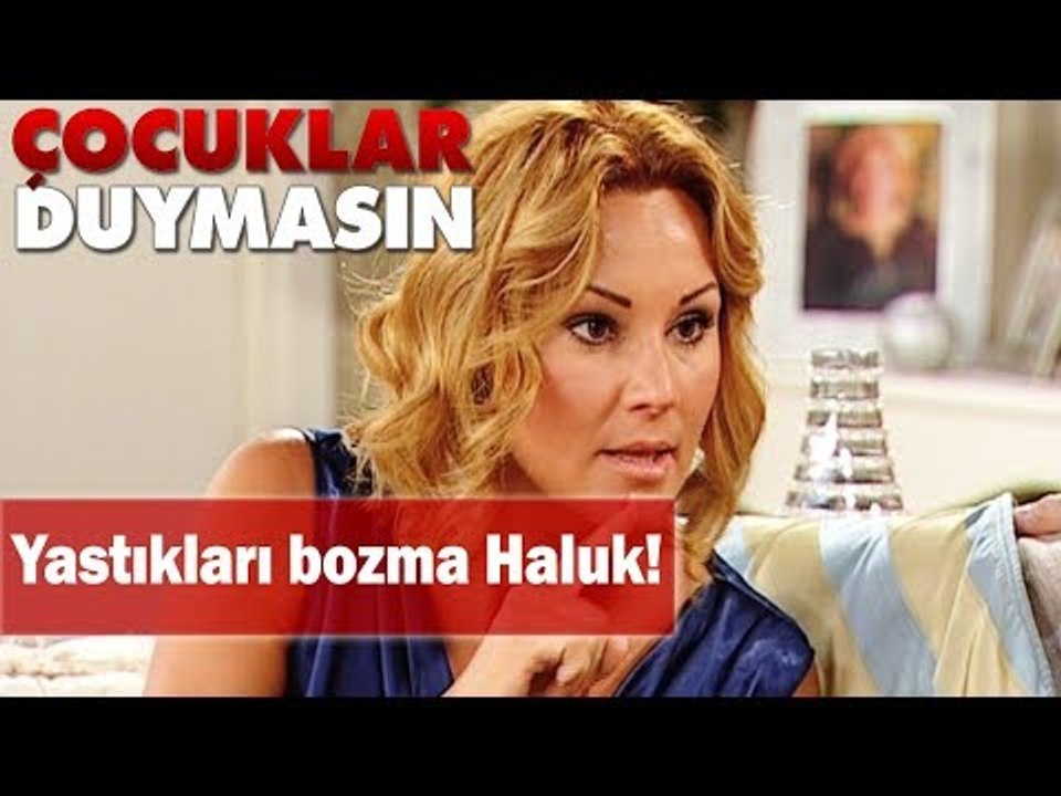 Yastıkları bozma Haluk!