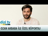 Ozan Akbaba ile özel röportaj! - Dizi TV 553. Bölüm