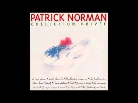 Patrick Norman - Je Reviens Te Chercher