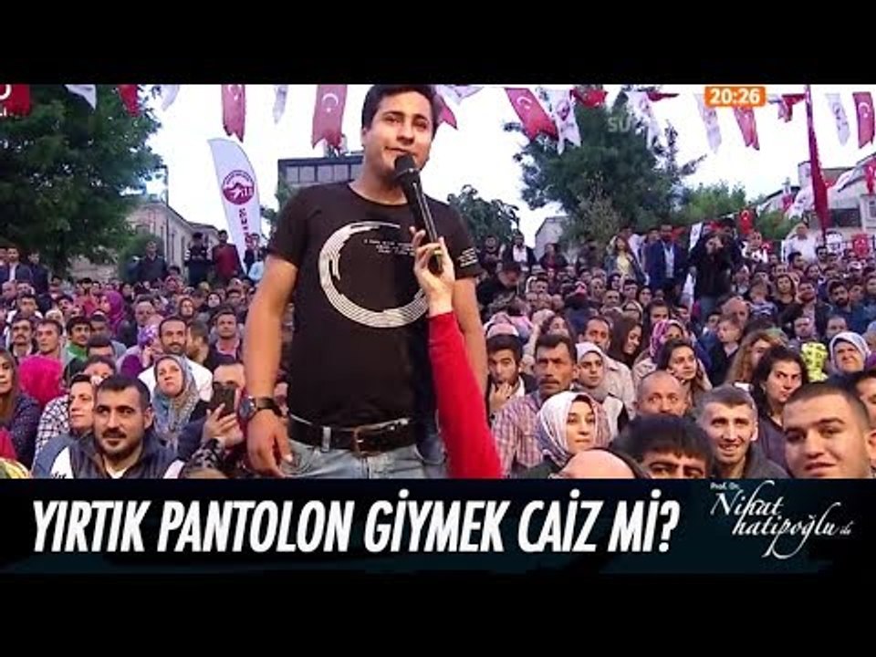 İzleyiciden ilginç soru: "Yırtık pantolon giymek caiz mi?" - Nihat Hatipoğlu ile İftar 29 Mayıs 2017
