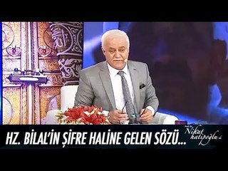 Hz. Bilal'in şifre haline gelen sözü.. - Nihat Hatipoğlu ile Sahur 06 Haziran 2017
