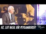 Hz. Lut nasıl bir peygamberdi? - Nihat Hatipoğlu ile Sahur 12 Haziran 2017