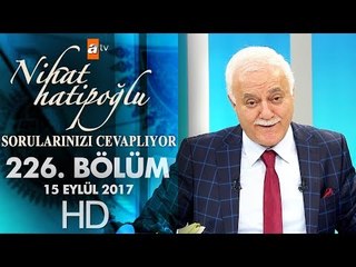 Nihat Hatipoğlu Sorularınızı Cevaplıyor - 15 Eylül 2017