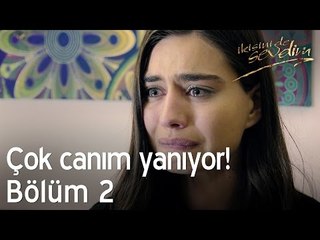 Çok canım yanıyor! - İkisini de Sevdim 2. Bölüm