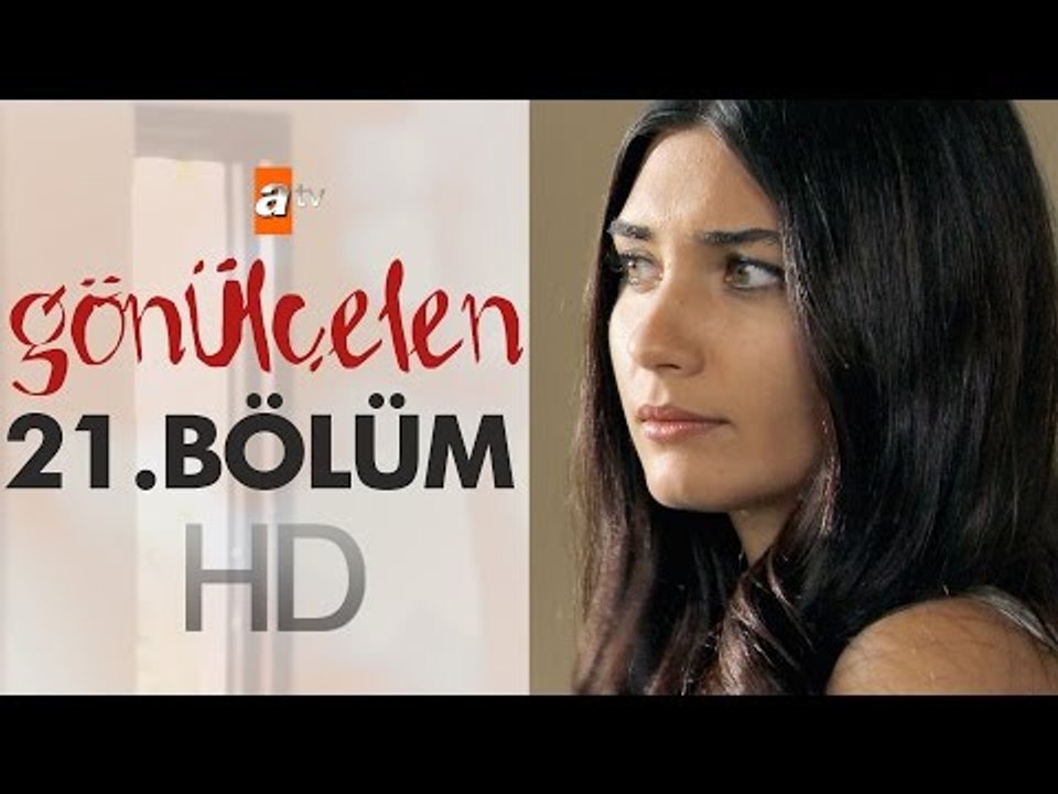 Gönülçelen 21. Bölüm - atv