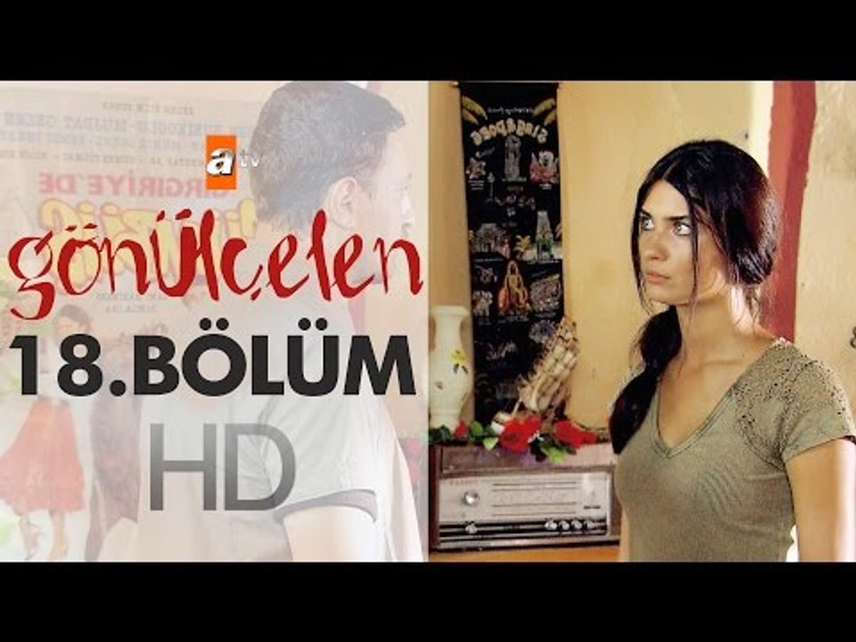 Gönülçelen 18. Bölüm - atv