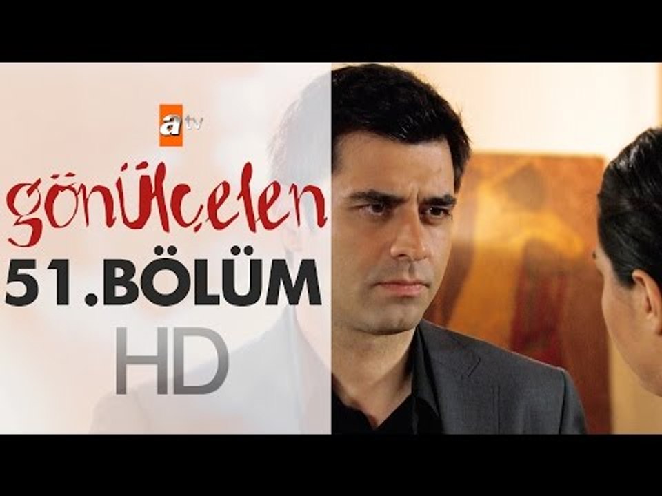 Gönülçelen 51. Bölüm - atv