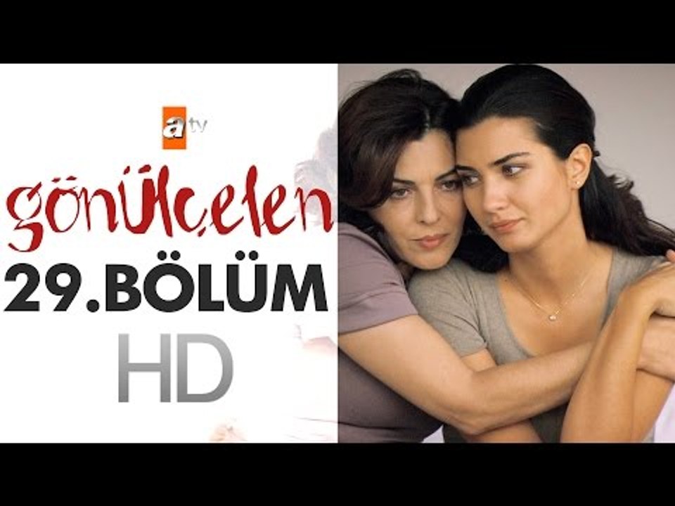 Gönülçelen 29. Bölüm - atv