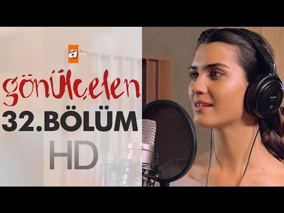 Gönülçelen 32. Bölüm - atv