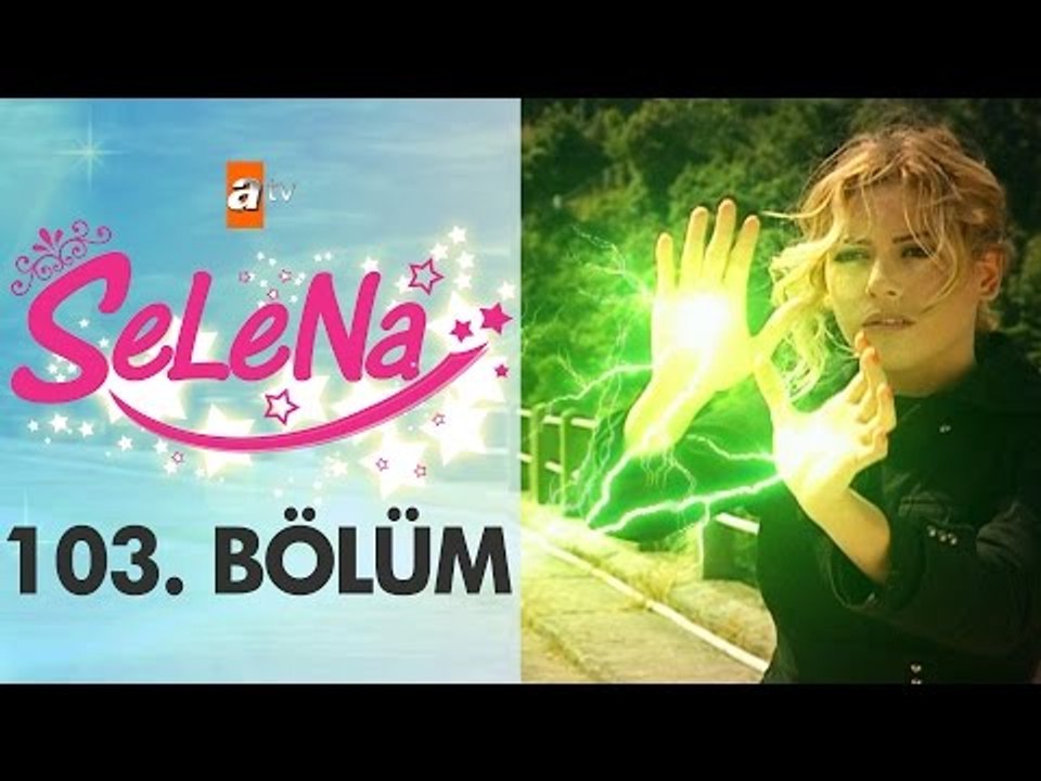 Selena 103. Bölüm - atv