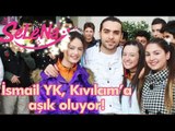 İsmail YK, Kıvılcım'a aşık oluyor!