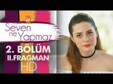 Seven Ne Yapmaz - 2. Bölüm 2. Fragmanı