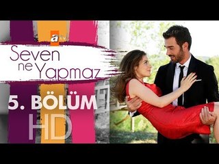 Seven Ne Yapmaz 5. Bölüm