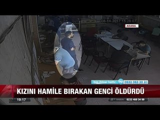 Kızını hamile bırakan genci öldürdü! !- 18 Ağustos 2017