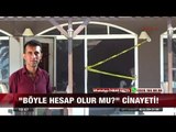 Böyle hesap olur mu? Cinayeti - 21 Ağustos 2017