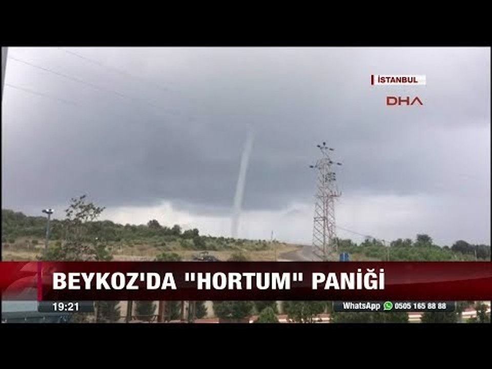 Beykoz'da "Hortum" paniği! - 21 Ağustos 2017