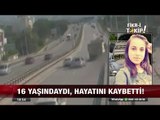 Aybüke'yi hayattan koparan o an! - 25 Ağustos 2017
