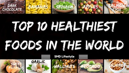 Top 10 Healthiest Foods In The World