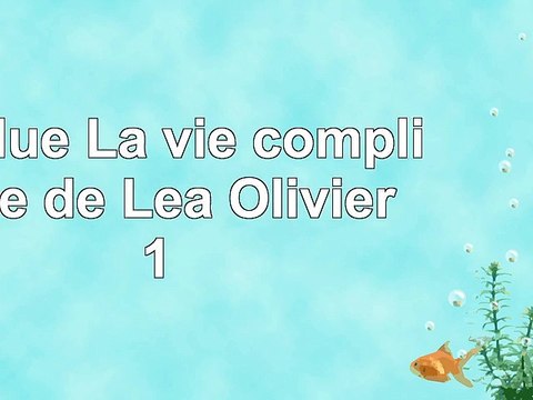 download Perdue La vie compliquée de Léa Olivier 1 42ec3119