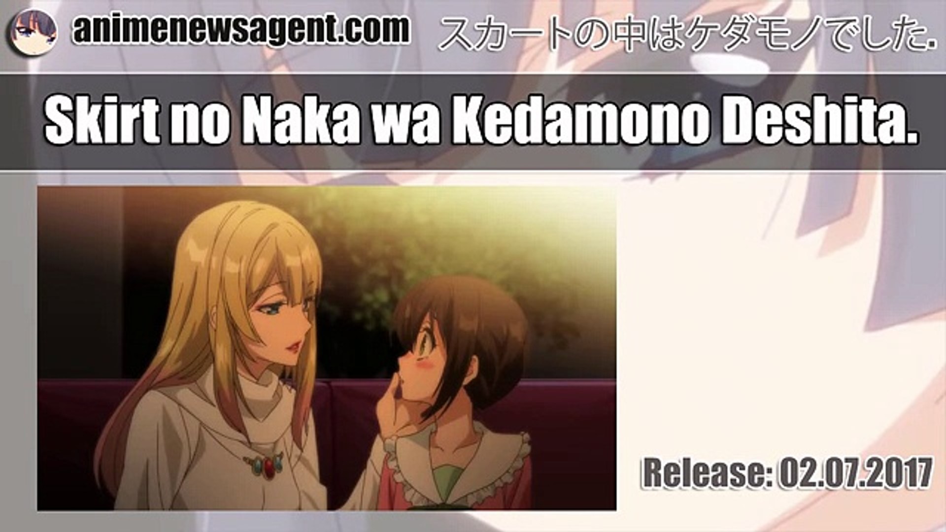 Skirt no Naka wa Kedamono Deshita. - There Was a Beast Inside the Skirt.  Anime - Release 072017 - video Dailymotion
