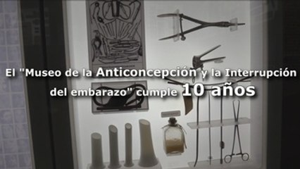 El "Museo de la Anticoncepción y la Interrupción del embarazo" cumple 10 años