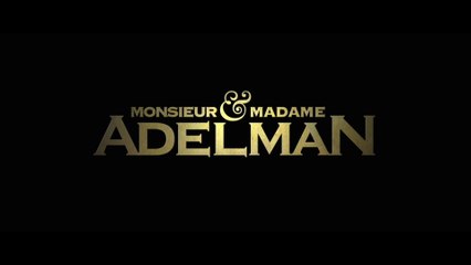 Monsieur & Madame Adelman : Bande annonce Orange