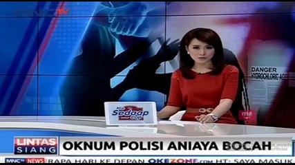 Download Video: Seorang Bocah Menjadi Korban Kekerasan oleh Oknum Polisi