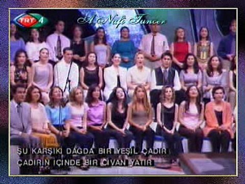 TRT TSM KORO - Şu Karşıki Dağda Bir Yeşil Çadır (4)