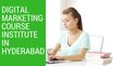 Digital Marketing Course institute in Hyderabad | Digital Marketing Online Training in Hyderabad