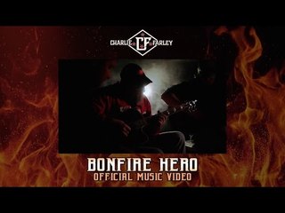 Bonfire Hero - Charlie Farley