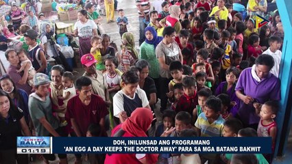 DOH, inilunsad ang programang 'An Egg A Day Keeps The Doctor Away' para sa mga batang bakwit