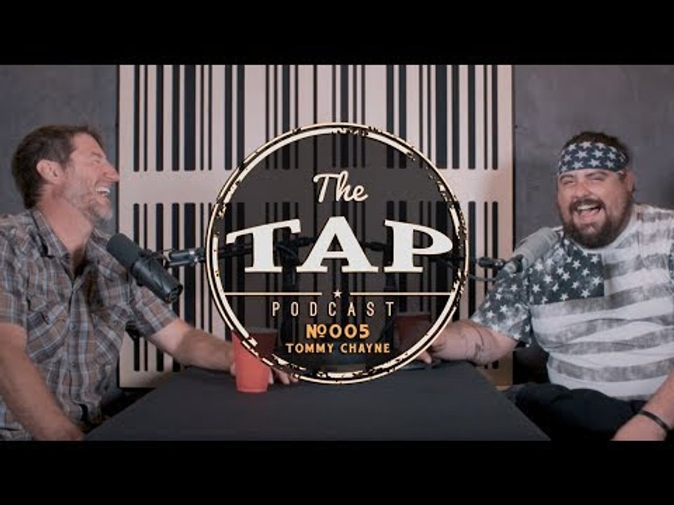 The Tap #005 - Tommy Chayne