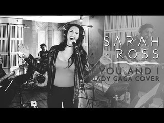 Sarah Ross - Yoü and I (Lady Gaga Cover)