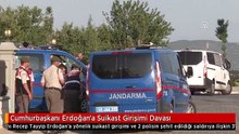 ERDOĞAN'A SUİKAST DAVASI