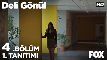 Deli Gönül 4. Bölüm 1. Tanıtımı