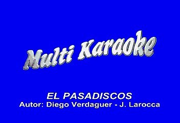 Diego Verdaguer - El Pasadiscos (Karaoke)