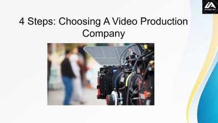 4 Steps - Choosing A Video Production Company