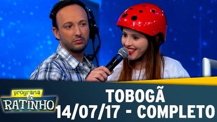 Tobogã - 14.07.17 - Completo