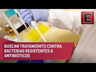 UNAM busca tratamientos contra bacterias peligrosas para los humanos