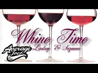 Mr. Goodtime Show -  Whine Time with Lindsey and Suzanne