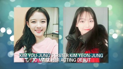 Download Video: [Showbiz Korea] KIM YOU-JUNG(김유정)'s Sister KIM YEON-JUNG(김연정) to Make Her Acting Debut